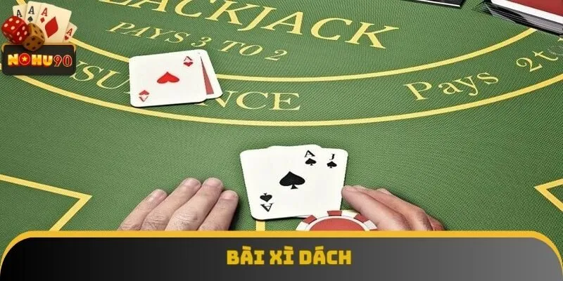 Bài Xì Dách - Trò Chơi Trí Tuệ Hấp Dẫn Với Cơ Hội Thắng Lớn