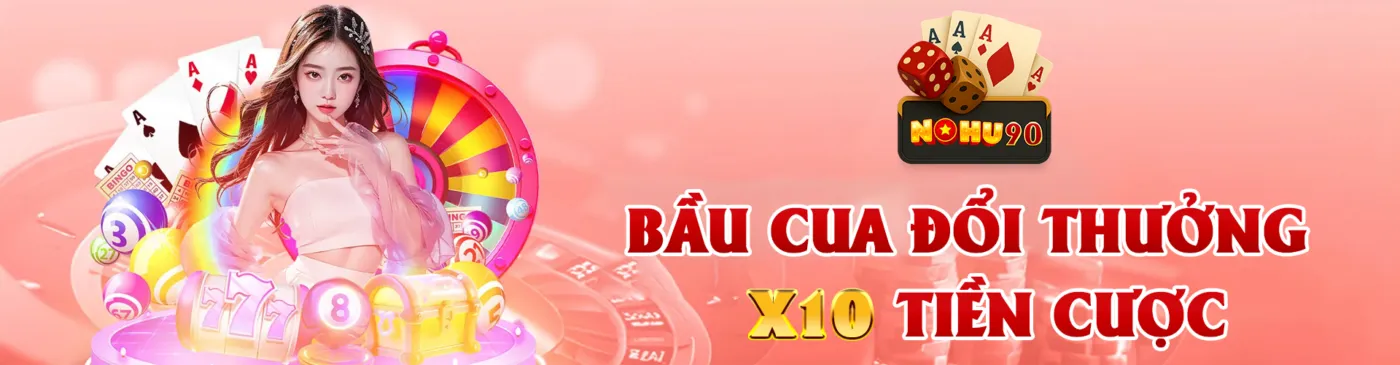 Bầu cua đổi thưởng X10 tiền cược